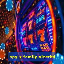 spy x family vizerhd